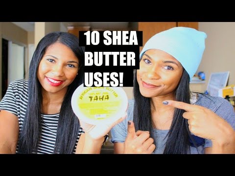 10 Shea Butter Uses You Need To Try!| Hair, Skin, Body