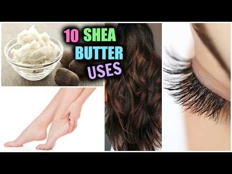 10 Beauty Benefits of Shea Butter │ Soft Smooth Skin &amp; Hair, UnderEye Circles, Long Eyelashes!